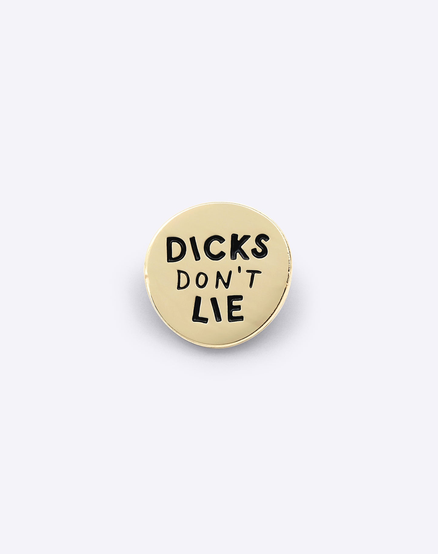 Dicks Don't Lie