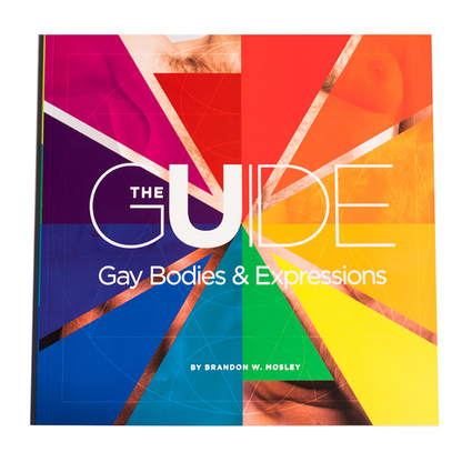 The Guide: Gay Bodies & Expressions